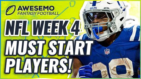 8 points include 4. . Who should i start week 4 fantasy football